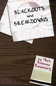 «Blackouts and Breakdowns» by Mark Brennan Rosenberg