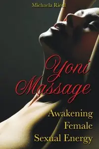 Yoni Massage: Awakening Female Sexual Energy (repost)