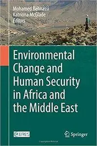 Environmental Change and Human Security in Africa and the Middle East