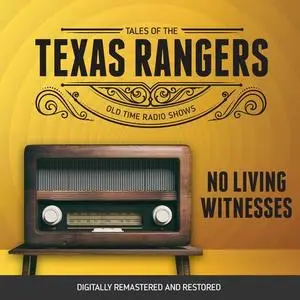 «Tales of Texas Rangers: No Living Witnesses» by Robert Schaefer, Eric Freiwald