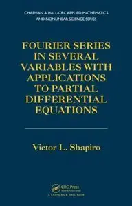 Fourier Series in Several Variables with Applications to Partial Differential Equations (Repost)