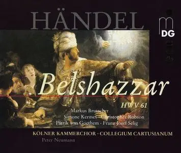 Peter Neumann, Collegium Cartusianum, Kölner Kammerchor - George Frideric Handel: Belshazzar (2001)