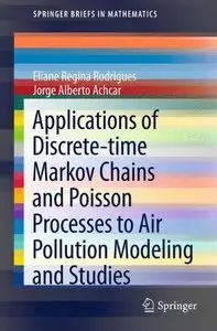 Applications of Discrete-time Markov Chains and Poisson Processes to Air Pollution Modeling and Studies (Repost)
