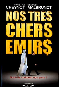 Nos très chers émirs - Christian Chesnot & Georges Malbrunot