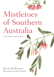 Mistletoes of Southern Australia, Second Edition