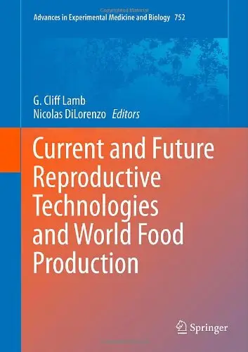 Current and Future Reproductive Technologies and World Food Production (Advances in Experimental Medicine and Biology)