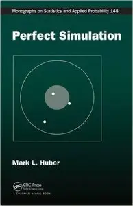 Perfect Simulation (Chapman & Hall/CRC Monographs on Statistics & Applied Probability)