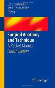 Surgical Anatomy and Technique: A Pocket Manual, 4th edition (Repost)