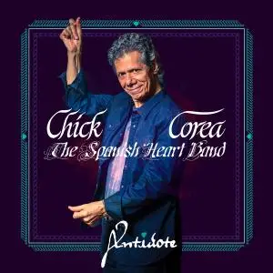 Chick Corea & The Spanish Heart Band - Antidote (2019) [2LP,180 Gram,DSD128]