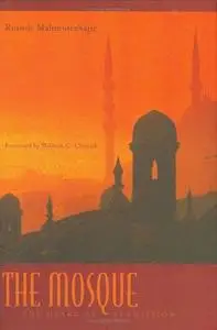 The Mosque: The Heart of Submission (Abrahamic Dialogues)