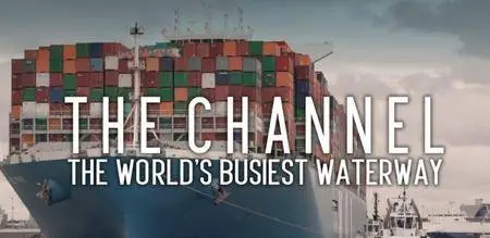 Channel 4 - The Channel: The World's Busiest Waterway (2017)