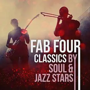 VA - Fab Four Classics By Soul And Jazz Stars (2018)