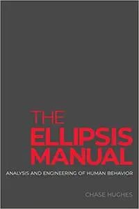 The Ellipsis Manual: analysis and engineering of human behavior