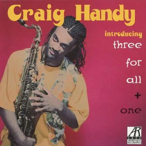 Craig Handy - Introducing Three for All & One (1993) {Arabesque}