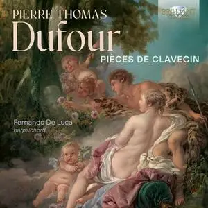 Fernando De Luca - Dufour: Pieces de Clavecin (2023)