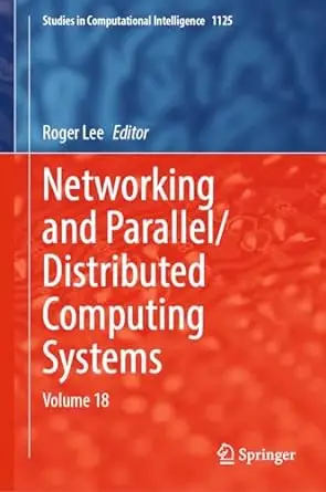 Networking and Parallel/Distributed Computing Systems: Volume 18 / AvaxHome