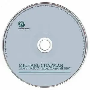 Michael Chapman - Live At Folk Cottage, Cornwall 1967 (2014)