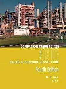 Companion Guide to the Asme Boiler & Pressure Vessel and Piping Codes: Volumes 1
