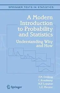 A Modern Introduction to Probability and Statistics: Understanding Why and How (Repost)