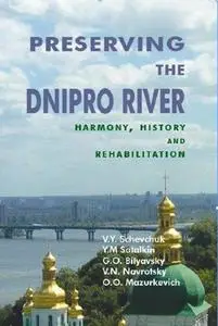 Preserving The Dnipro  River: Harmony, History, And Rehabilitation