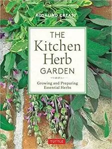 The Kitchen Herb Garden: Growing and Preparing Essential Herbs (Edible Garden Series)
