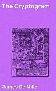 «The Cryptogram» by James De Mille