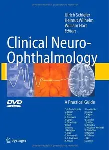 Clinical Neuro-Ophthalmology: A Practical Guide by Ulrich Schiefer