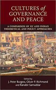 Cultures of governance and peace: A comparison of EU and Indian theoretical and policy approaches