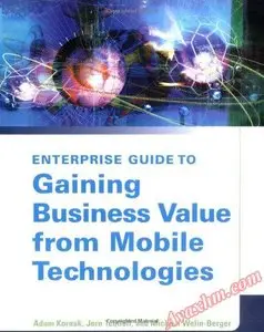 Enterprise Guide to Gaining Business Value from Mobile Technologies [Repost]