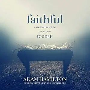 Faithful: Christmas Through the Eyes of Joseph [Audiobook]