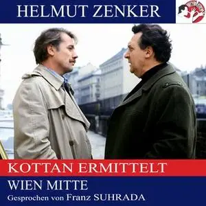 «Kottan ermittelt: Wien Mitte» by Helmut Zenker