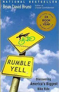 Rumble yell : discovering America's biggest bike ride