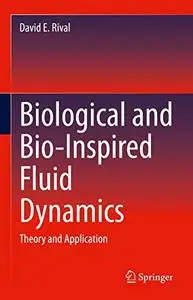 Biological and Bio-Inspired Fluid Dynamics: Theory and Application