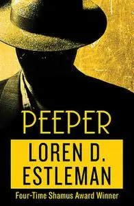 «Peeper» by Loren D.Estleman