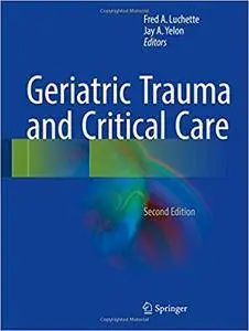 Geriatric Trauma and Critical Care (2nd Edition)