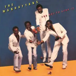 The Manhattans - Too Hot to Stop It (Expanded Version) (1985/2016) [Official Digital Download 24/96]