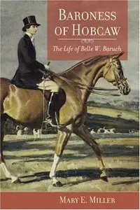 Baroness of Hobcaw: The Life of Belle W. Baruch 