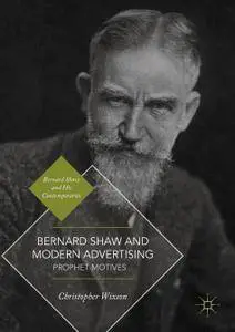 Bernard Shaw and Modern Advertising: Prophet Motives