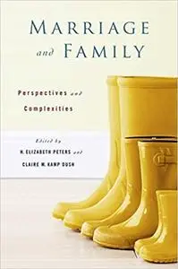 Marriage and Family: Perspectives and Complexities