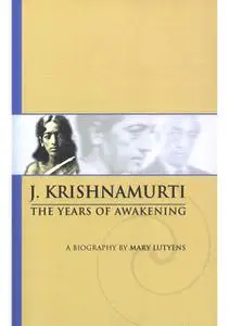 «The Years of Awakening» by Krishnamurti