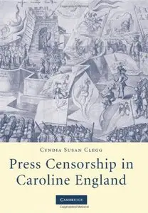 Press Censorship in Caroline England 
