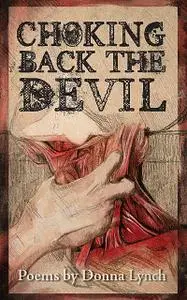 «Choking Back the Devil» by Donna Lynch