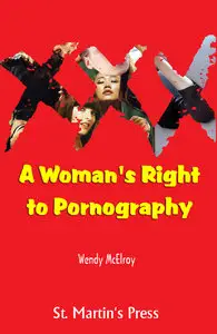Xxx: A Woman's Right to Pornography