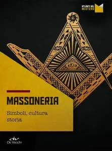 Luigi Ranieri - Massoneria. Simboli, cultura, storia