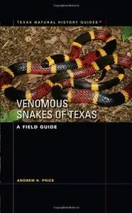 Venomous Snakes of Texas: A Field Guide