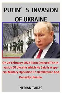 PUTIN'S INVASION OF UKRAINE