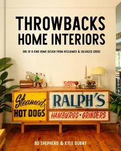 Throwbacks Home Interiors: One of a Kind Home Design from Reclaimed and Salvaged Goods