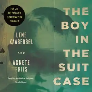 «The Boy in the Suitcase» by Agnete Friis,Lene Kaaberbøl