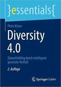 Diversity 4.0: Zukunftsfähig durch intelligent genutzte Vielfalt