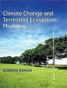 Climate Change and Terrestrial Ecosystem Modeling